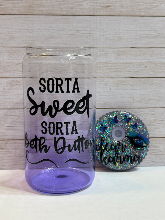 Sorta Sweet Sorta Beth Dutton 16 oz Glass Cup with Custom Lid