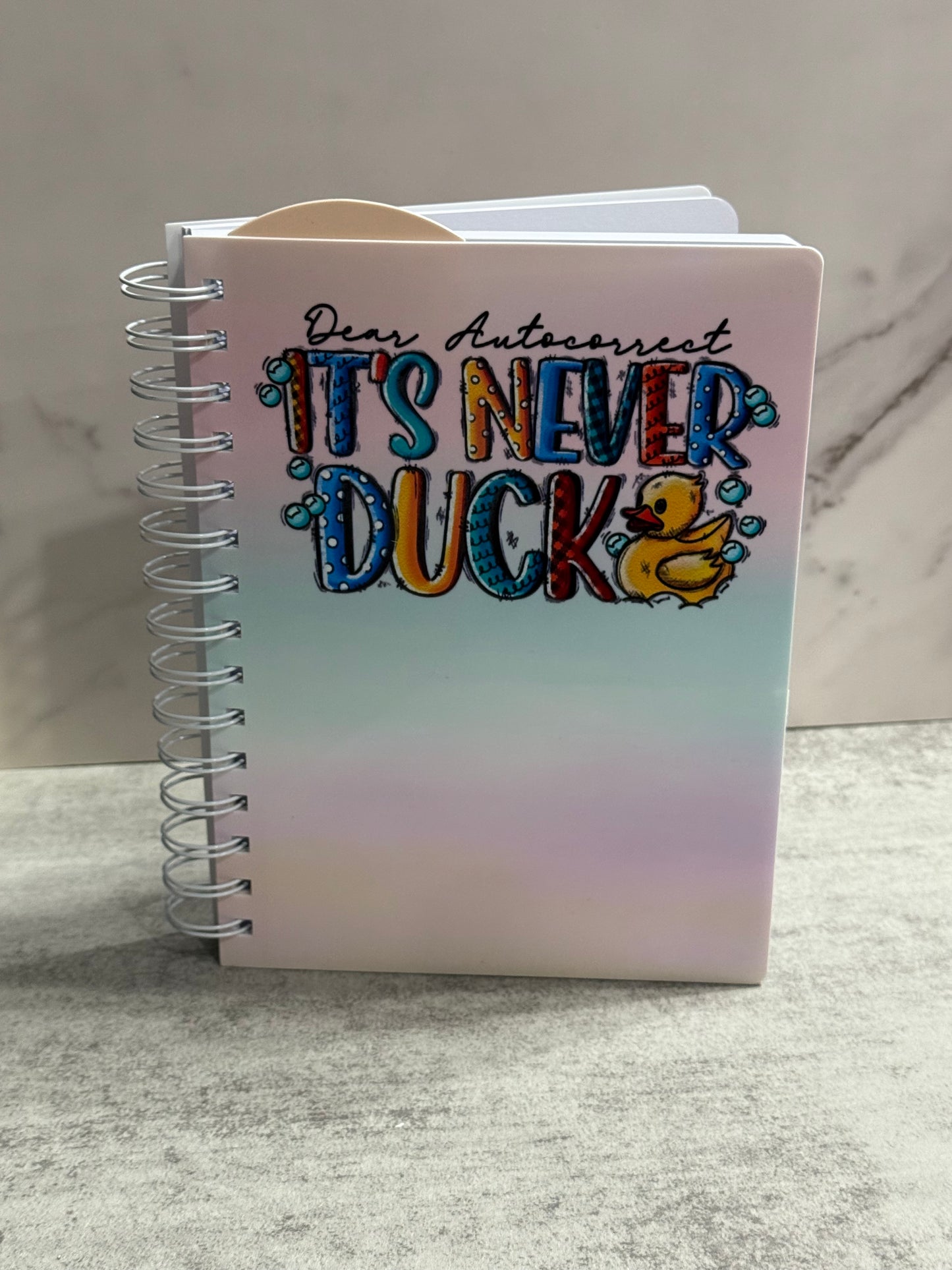 Dear Autocorrect It's Never Duck Journal