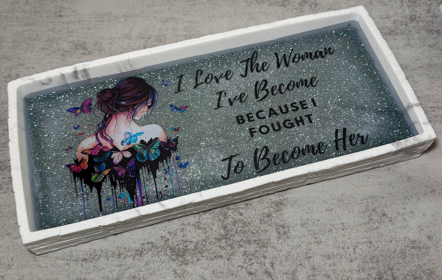 I Love The Woman I've Become Because I Fought To Become Her